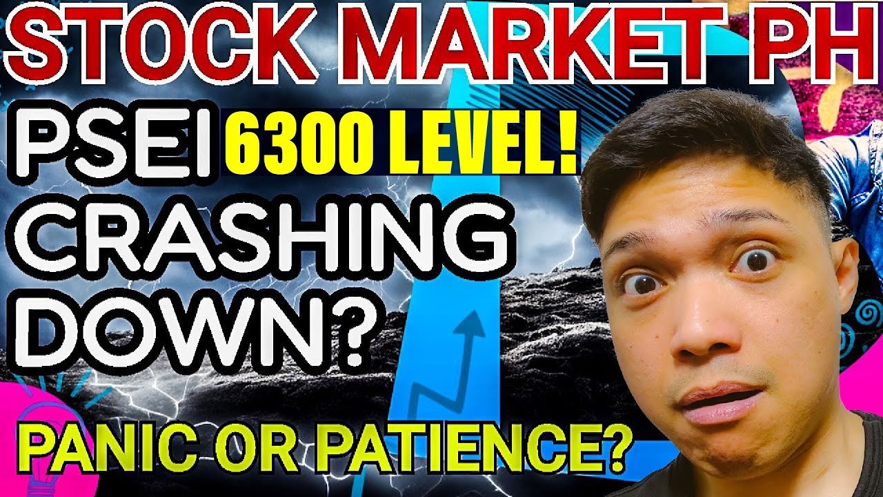 SHOULD WE PANIC? THE PSEI DOWN TREND TO 6300 LEVEL! BEGINNER'S GUIDE TO ...