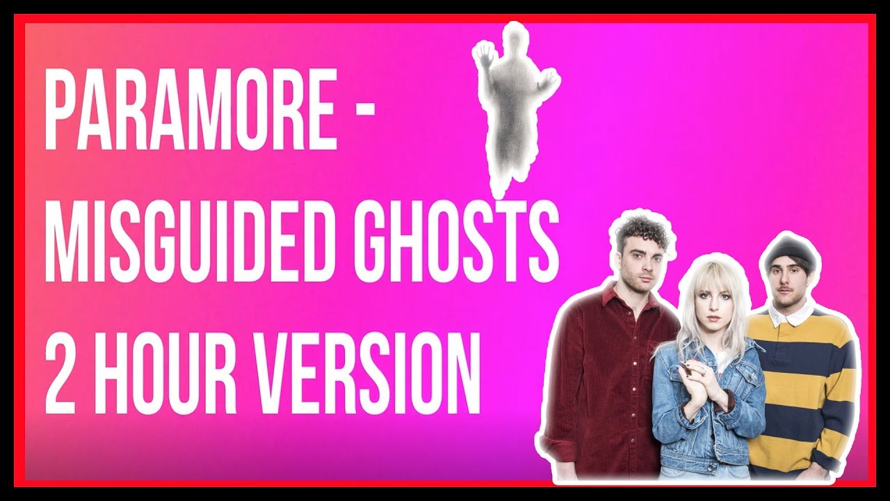 Paramore Misguided Ghosts 2 hour version YouTube