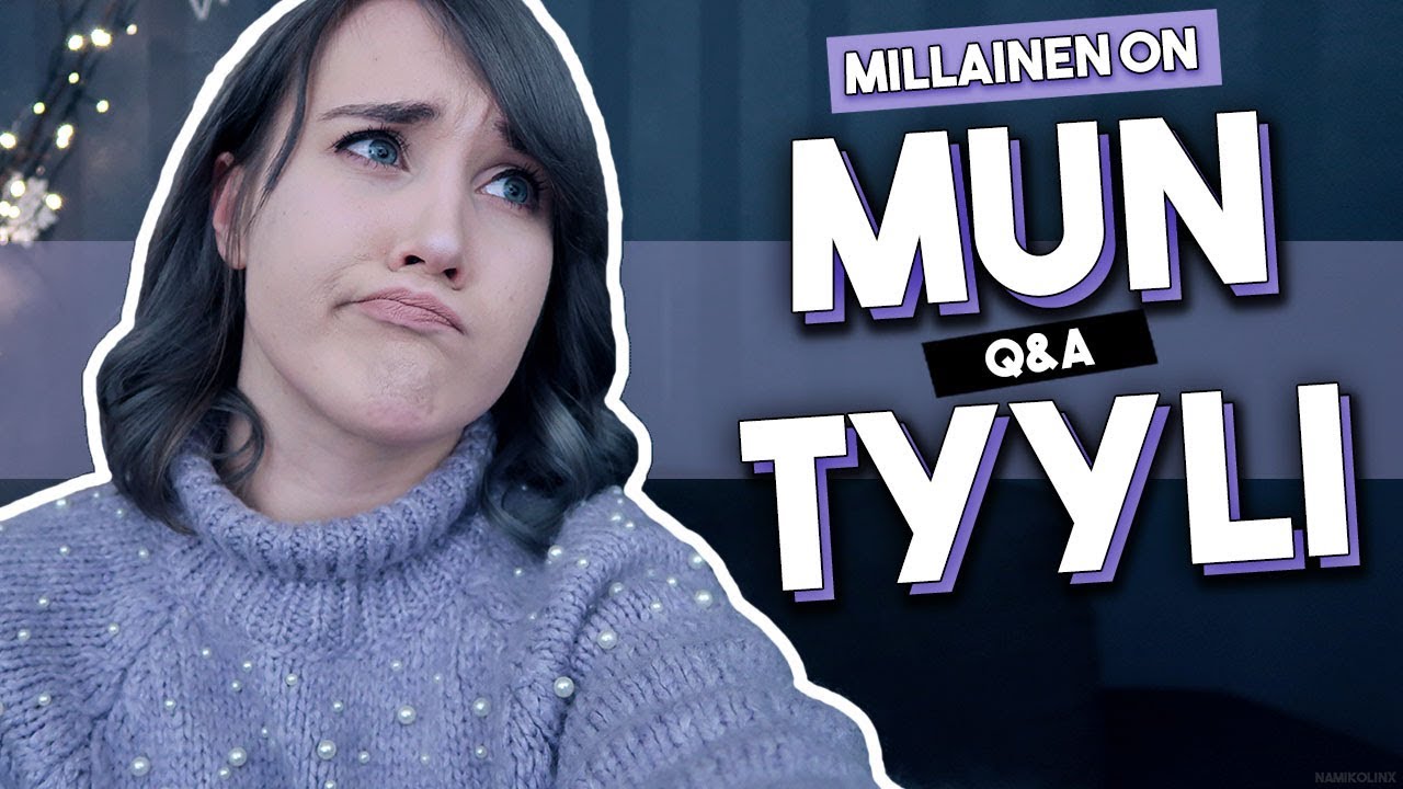 Oot muuttunut? | VAATE Q&A | Millainen on mun tyyli?