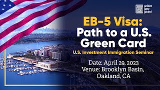 EB-5 Visa - U.S. Immigration Seminar - Oakland, CA - Event Highlights