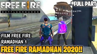 FILM FREE FIRE!! FREE FIRE RAMADHAN SEASON 1!! FULL PART!! TAHUN 2020!!