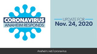 Anaheim Update Testing, California Curfew, and Thanksgiving 11.24.20