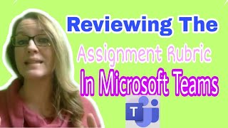 Reviewing the assignment rubric in Microsoft Teams