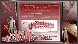 MGV &quot;CÄCILIA&quot; HORBACH e.V. ~ Wenn es Tag wird in den Bergen - W. Heinrichs ~ Ltg. HUBERTUS WEIMER...