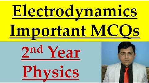 Chapter 14, 2nd year physics: MCQs | Electrodynamics Past Paper: mcqs, (2023 NEW)