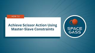 How to achieve Scissor Action using Master Slave Constraints | SPACE GASS