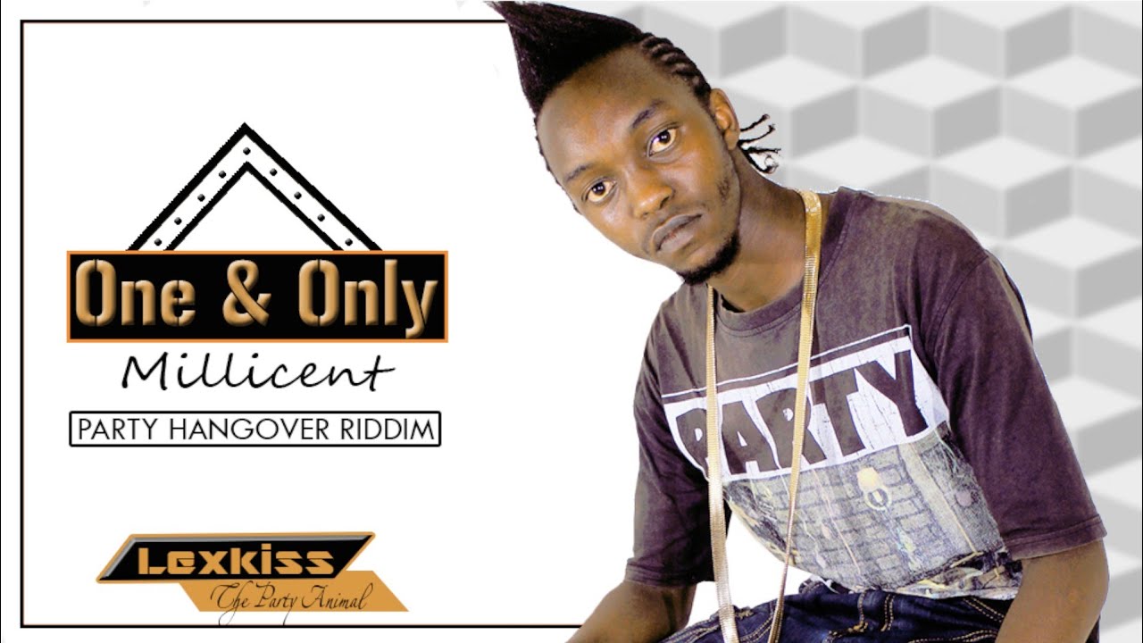 Lexkiss The Party Animal One & Only (Millicent) Party Hangover Riddim
