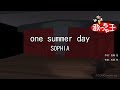 【カラオケ】one summer day/SOPHIA