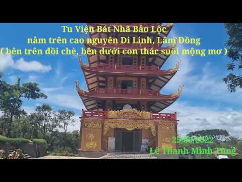 Video Tu Viện Bát Nhã Bảo Lộc - Bao Loc Bat Nha Monastery - youtube