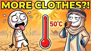 Why Desert People Wear More Clothes in Extreme Heat?