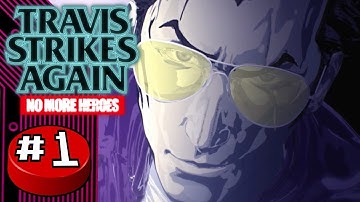 Travis Strikes Again: No More Heroes, Part 1: A Glitch Or Two - Button Jam