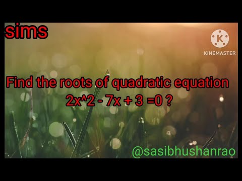 Find the roots of quadratic equation 2x^2 - 7x + 3 =0 ? - YouTube