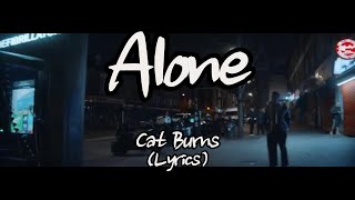 Cat Burns - Alone (Lyrics)