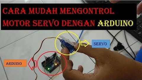 tutorial bagaimana cara mengontrol servo menggunakan arduino