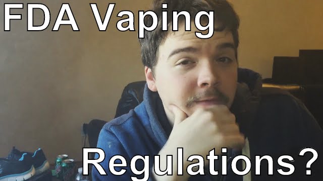 FDA Vaping Regulations
