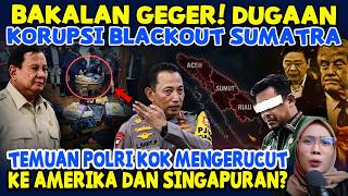 WHOA!! THE END OF THE “SUMATRA BLACKOUT” MYSTERY, ARE NATIONAL POLICE FINDINGS POINTING TO THE US...