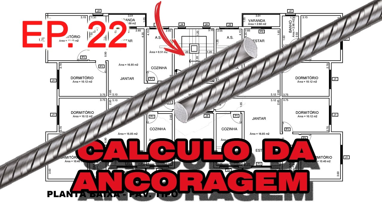 EP. 22 - ANCORAGEM DAS ARMADURAS