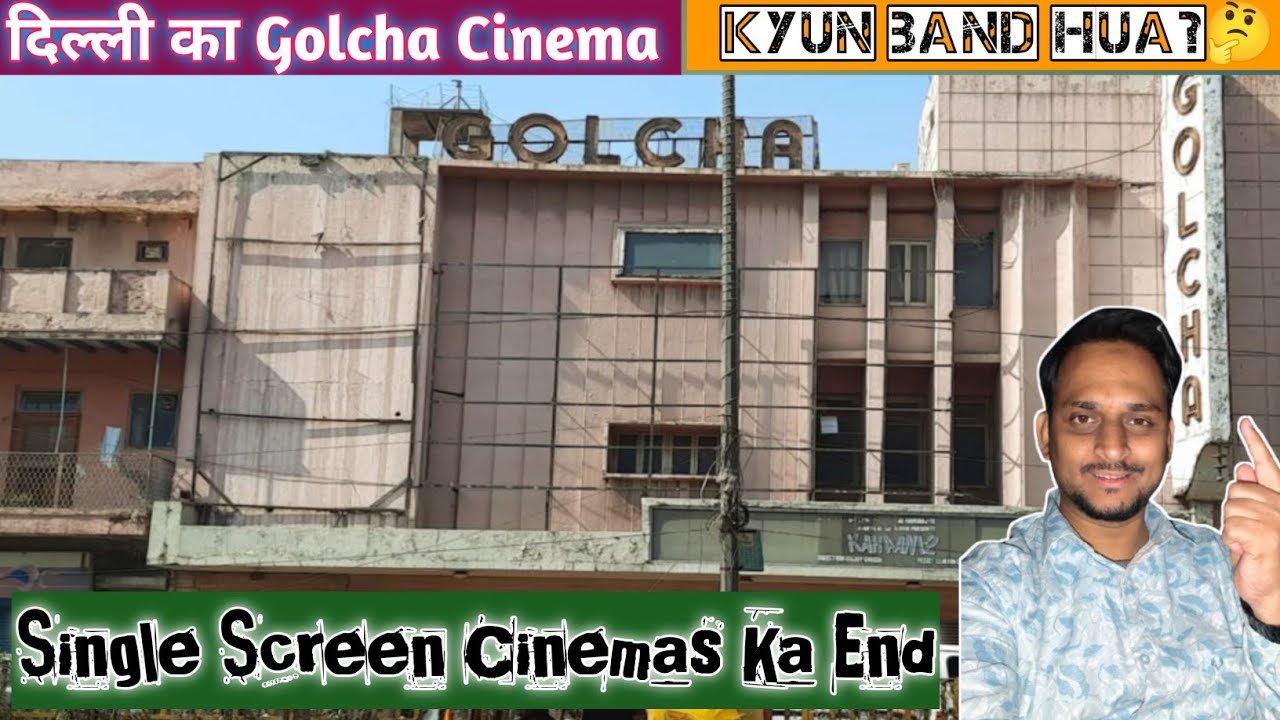 Delhi ka Golcha Cinema Kyun Band Hua? Golcha Cinema Daryaganj | Single Screen Cinema Ka End 🤔