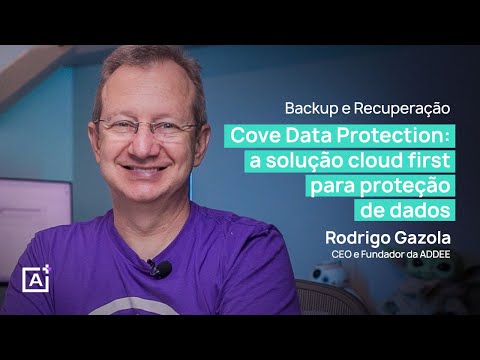 Cove Data Protection: a solução cloud first para proteção de dados