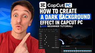How To Create A Dark Background Effect In CapCut PC (2026 Beginner Tutorial)