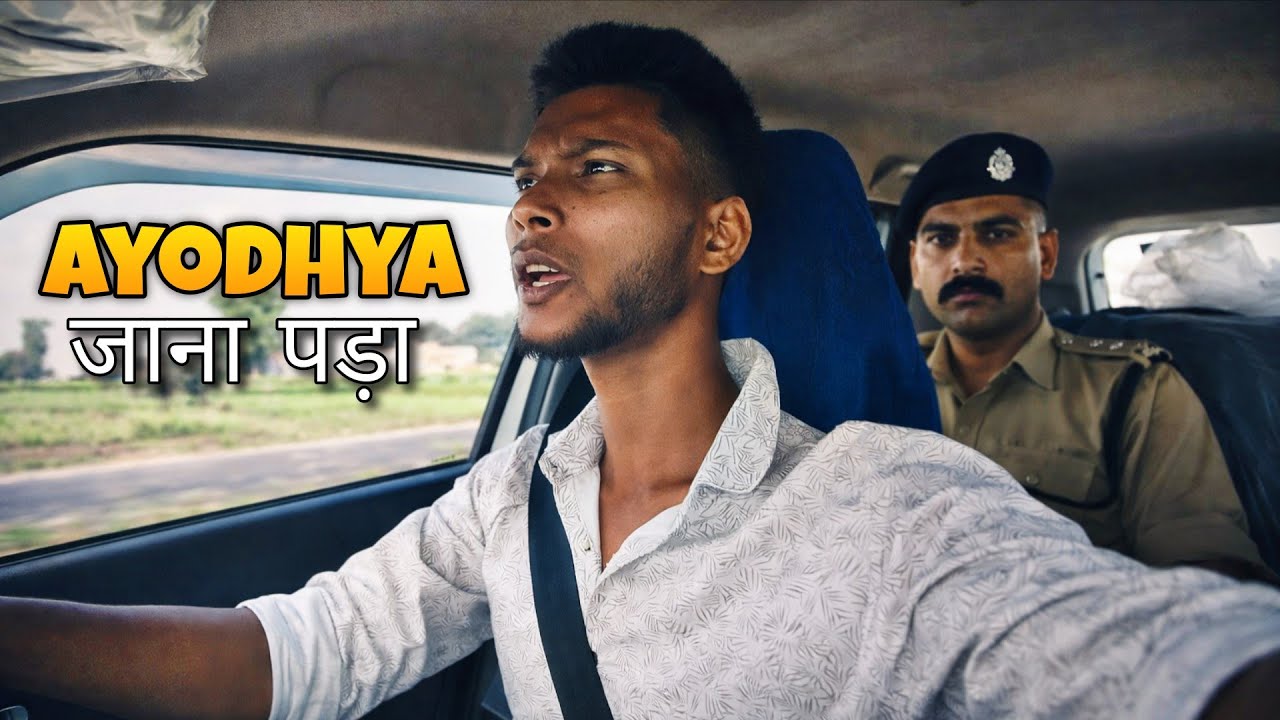 Police ke gadi se Ayodhya jana pada