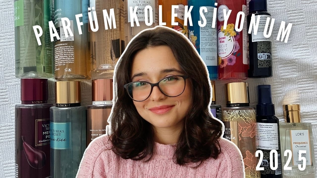 Parfüm & Vücut Spreyi Koleksiyonum, 2025