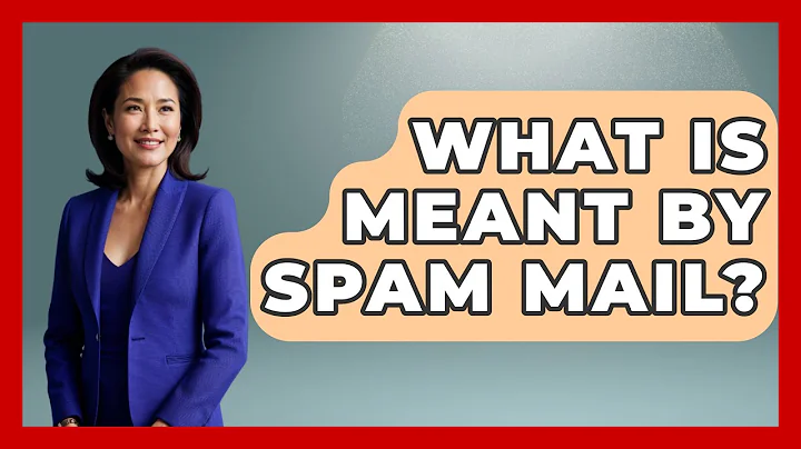 What Is Meant By Spam Mail? - TheEmailToolbox.com