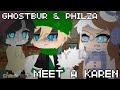 “Ghostbur & Ph1lzA Meet a Karen”✨ [MCYT Gacha | 2k Special?]