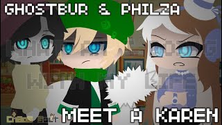 “Ghostbur & Ph1LzA Meet a Karen”✨ [MCYT Gacha]