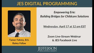 Empowering Erie: Building Bridges for Childcare Solutions Featuring: Tamer Fahmy, B.S. -Raimy Fellow