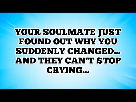 Your Soulmate Just Found Out Why You Suddenly Changed... And They Can't Stop Crying...