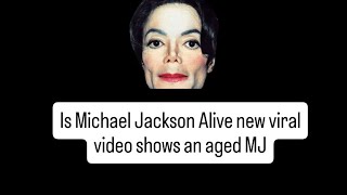 New News Michael Jackson viral video showing he’s alive? Is it actually him?