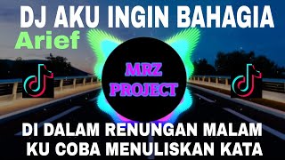 DJ AKU INGIN HIDUP BAHAGIA \