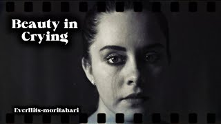Keindahan dalam Tangisan / Ketika Air Mata Menjadi Kebebasan / EverHits-moritabari 