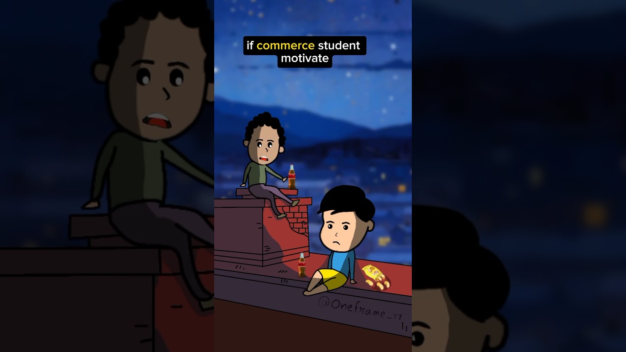 if commerce student motivate 🤨 