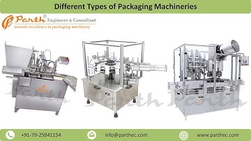 Different Types of Packaging Machineries by Parth Engineers & Consultant