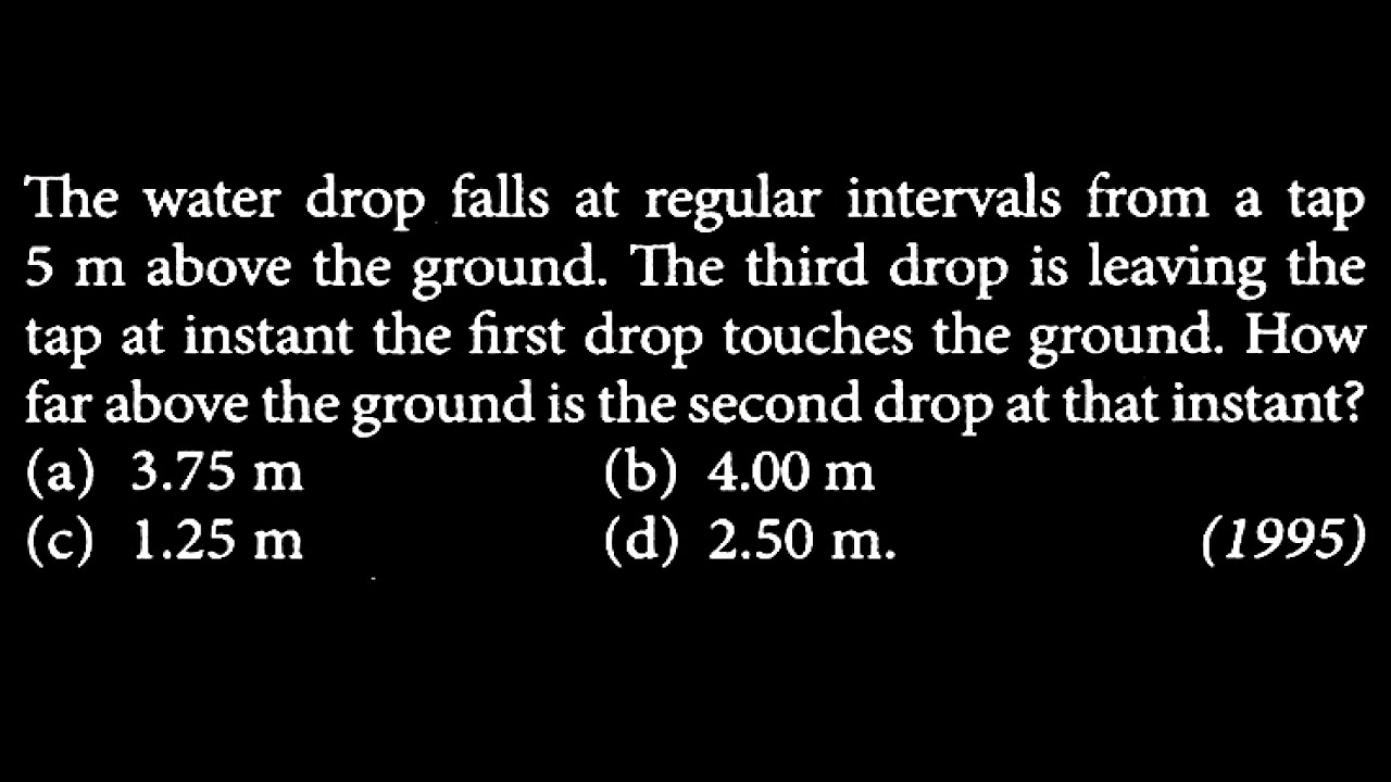 KM DTS 25 Q4 The water drop falls at regular intervals from a tap 5 m
