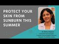 How do you prevent sunburn in summers   dr rinky kapoor