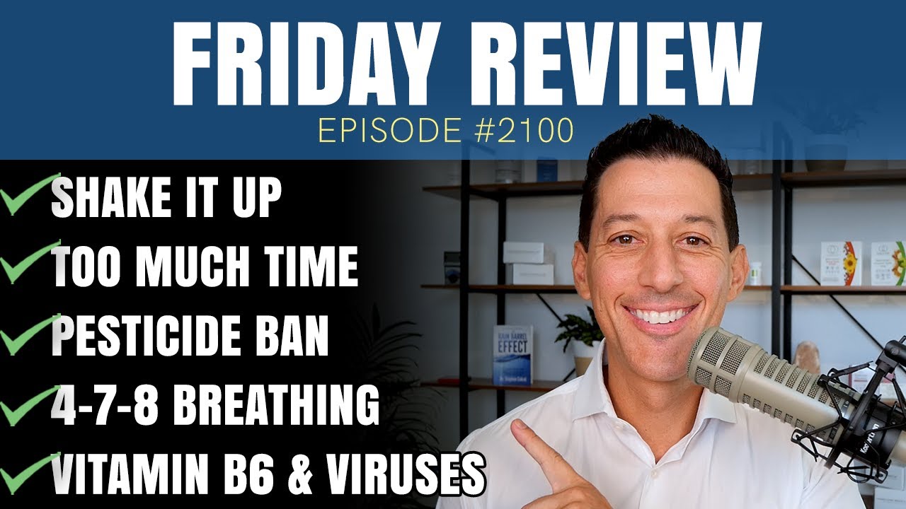 Shake It Up, Vitamin B6 & Viruses, Too Much Time, Pesticide Ban, 478 Breathing 2100 YouTube