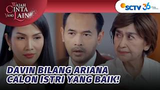 BEST! Davin Banggain dan Belain Ariana Depan Mamanya | Wajah Cinta yang Lain - Episode 11