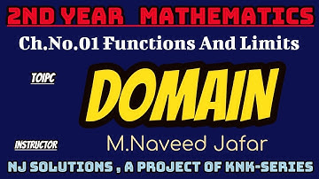 DOMAIN OF A FUNCTION |FUNCTIONS & LIMITS|2ND YEAR MATHEMATICS| NAVEED JAFAR
