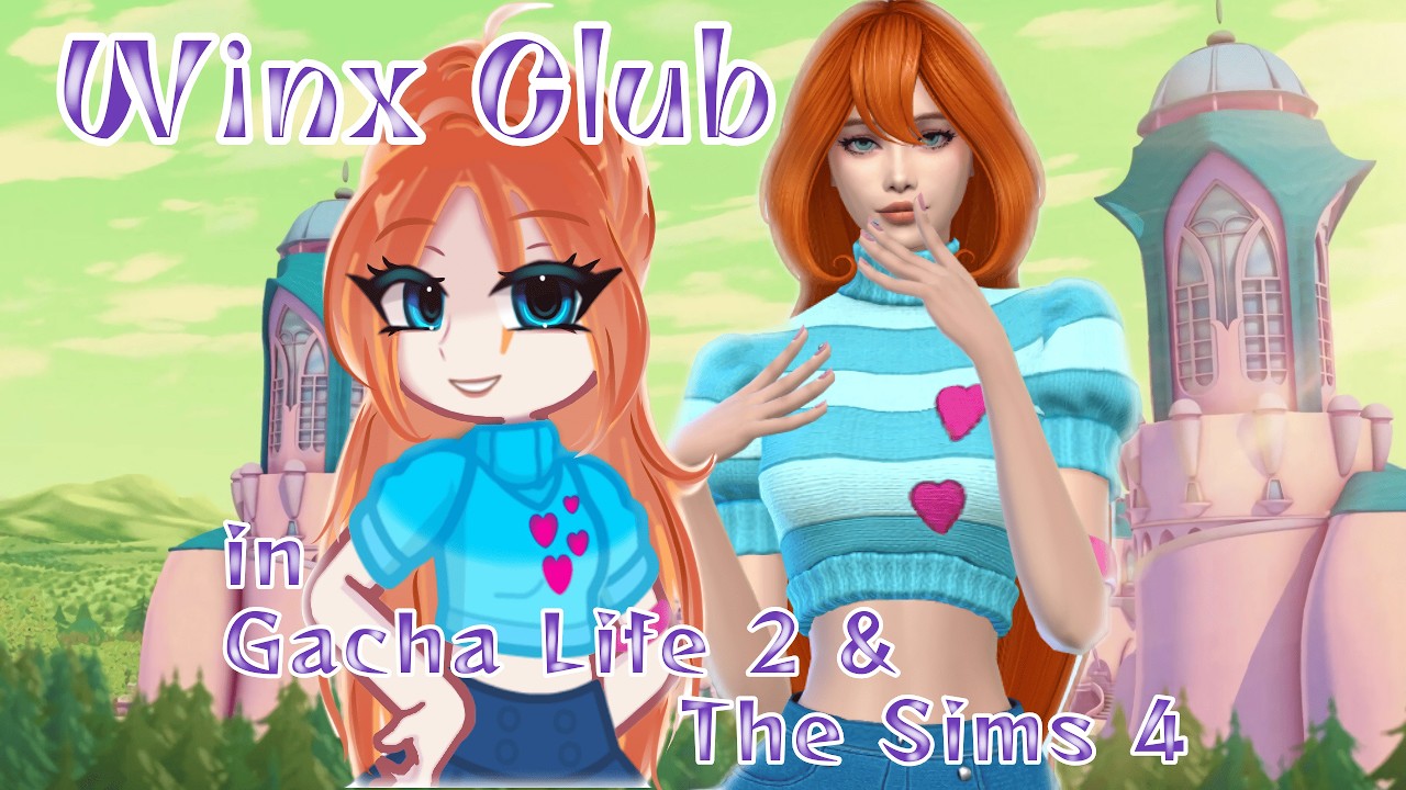 Winx Club in Gacha Life 2 & The Sims 4 (bonus my style)