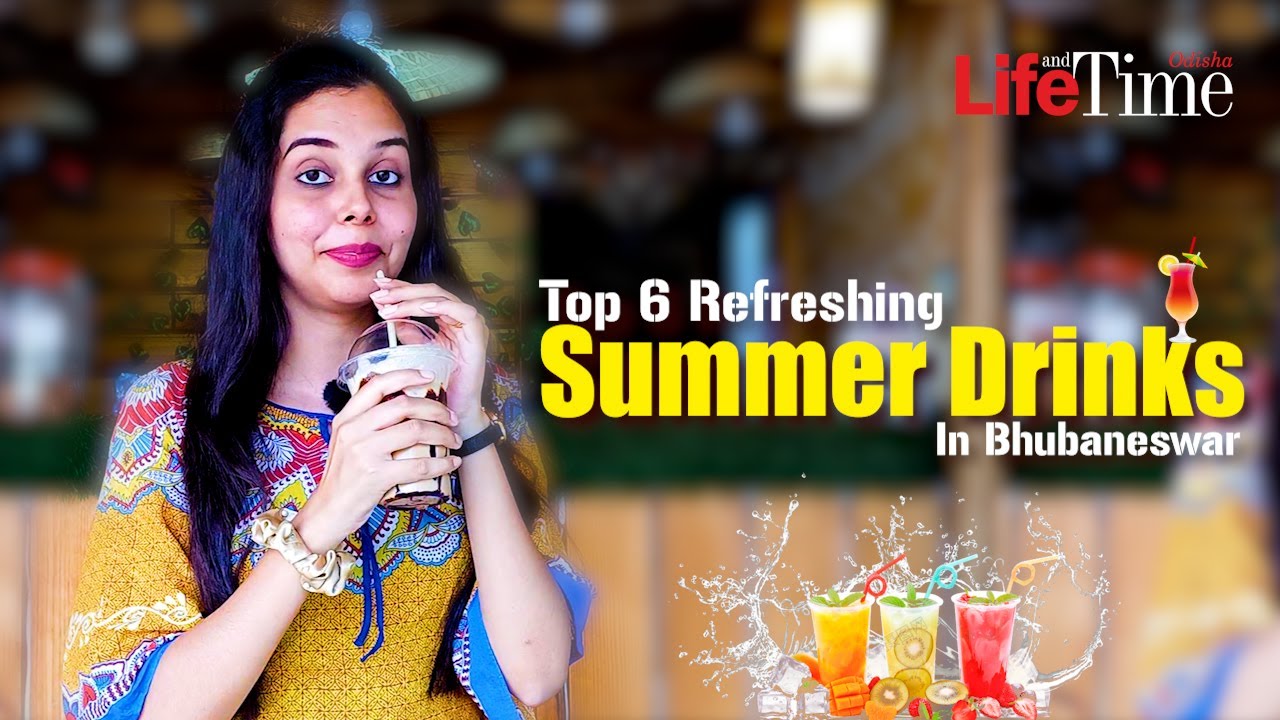 Top 6 refreshing summer drinks in Bhubaneswar to keep you cool