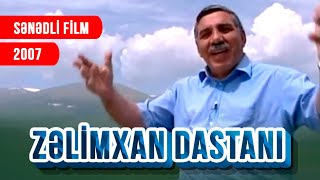 Zəlimxan Dastanı / Sənədli Film / 2007 / Zəlimxan Yaqub