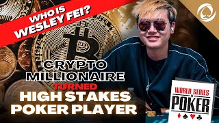 Celebrity CRYPTO MILLIONAIRE WESLEY FEI TAKES ON THE MAIN EVENT | WSOP 2022 Net Worth