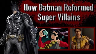 How Batman Reformed Super Villains