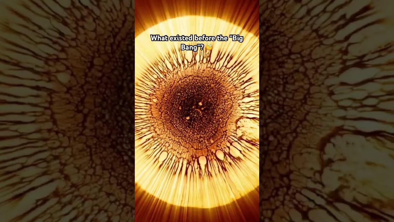 What existed before the “Big Bang”? #science #sciencefacts #universe #bigbang
