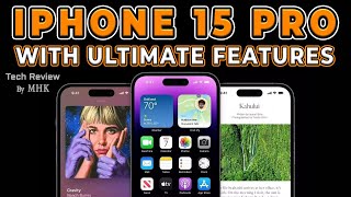 iPhone 15 Pro With Ultimate Features | Tech Review By MHK