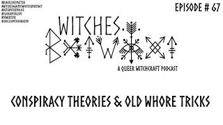WBTWXT EP#67 - Conspiracy Theories & Old Wh0r3 Tricks