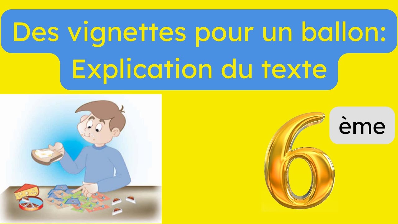Des vignettes pour un ballon l 6ème année l Explication du texte - YouTube